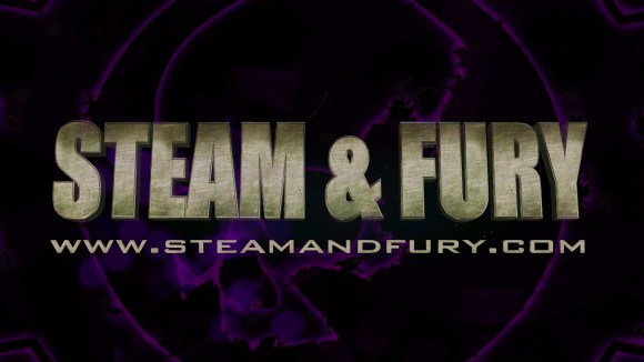 Steam &amp; Fury intro